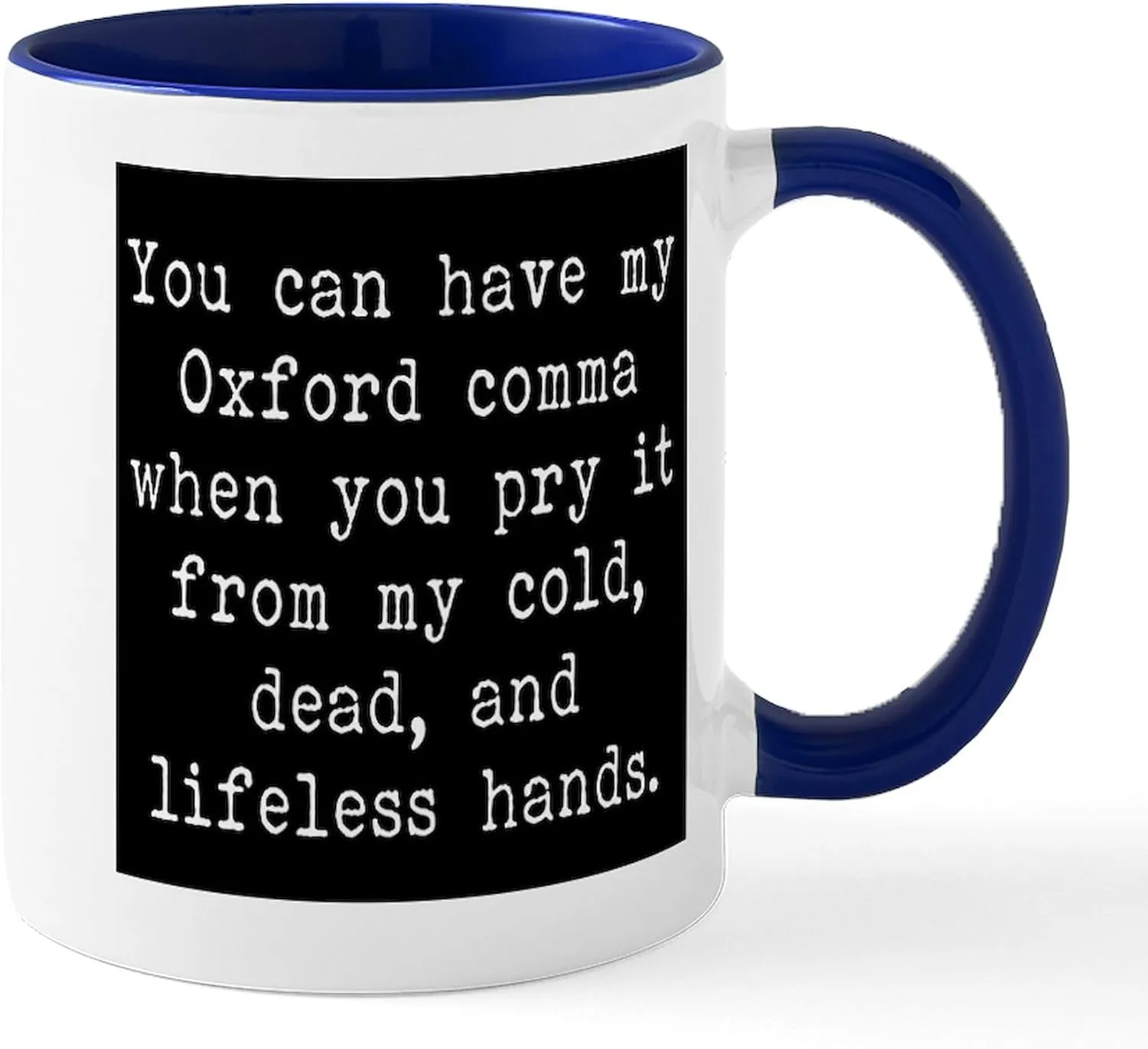 CafePress You Can Have My Oxford Comma When You Pry It Mugs 11 oz (325 ml) Ceramic Coffee Mug