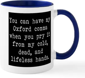 CafePress You Can Have My Oxford Comma When You Pry It Mugs 11 oz (325 ml) Ceramic Coffee Mug