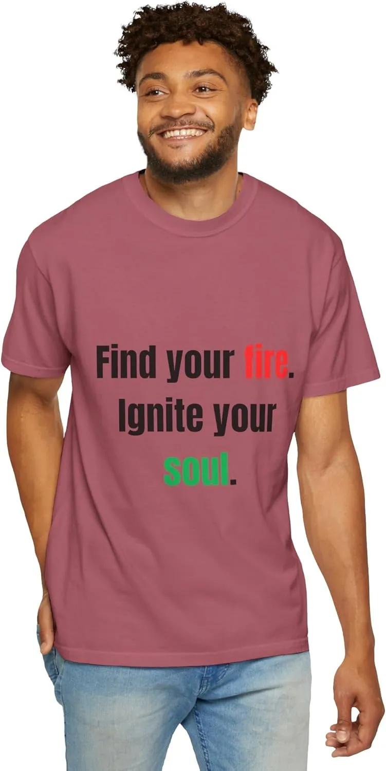 Find Your Fire. Ignite Your Soul. Inspirational Apparel for Dreamers, Doers & Trailblazers, Comfortable, Motivating Style