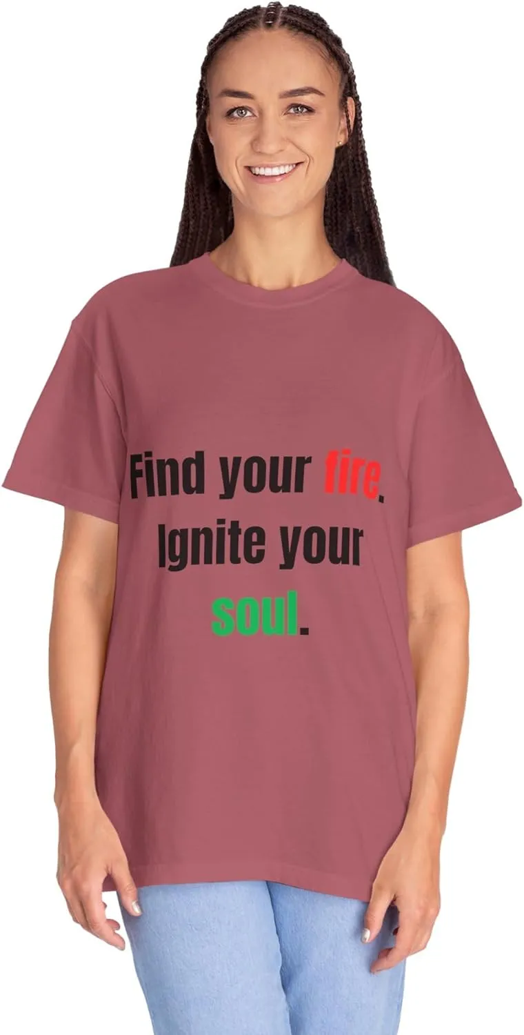 Find Your Fire. Ignite Your Soul. Inspirational Apparel for Dreamers, Doers & Trailblazers, Comfortable, Motivating Style