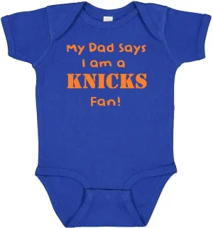 New York Basketball My Dad Says I am Fan Baby Bodysuit